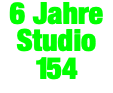 6 Jahre Studio 154 